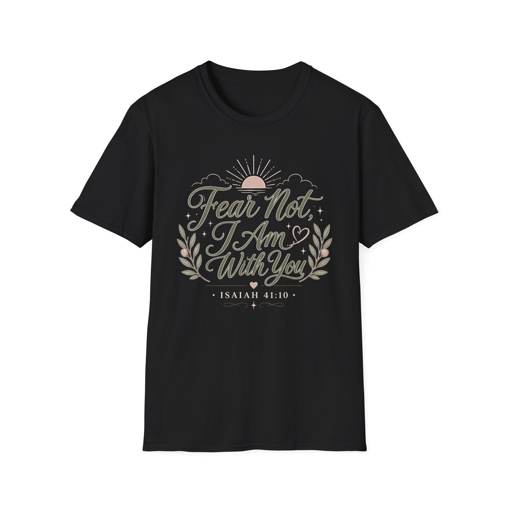 Fear Not I Am With You T-Shirt