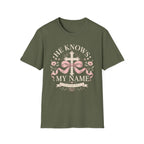 He Knows My Name T-Shirt