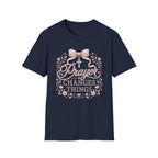 Prayer Changes Things T-Shirt