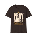 Pray More T-Shirt