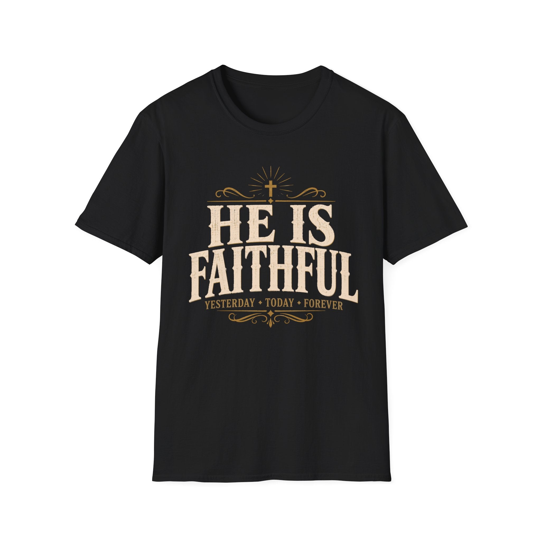 He Is Faithful T-Shirt