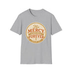 His Mercy Endures Forever T-Shirt