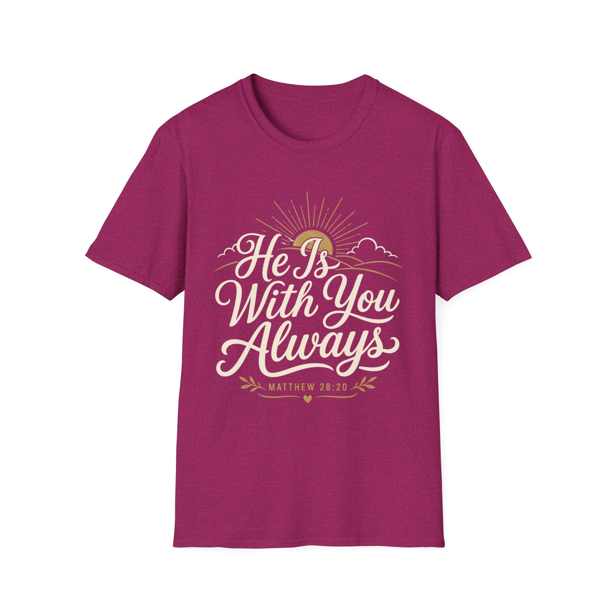 He Is With You Always T-Shirt