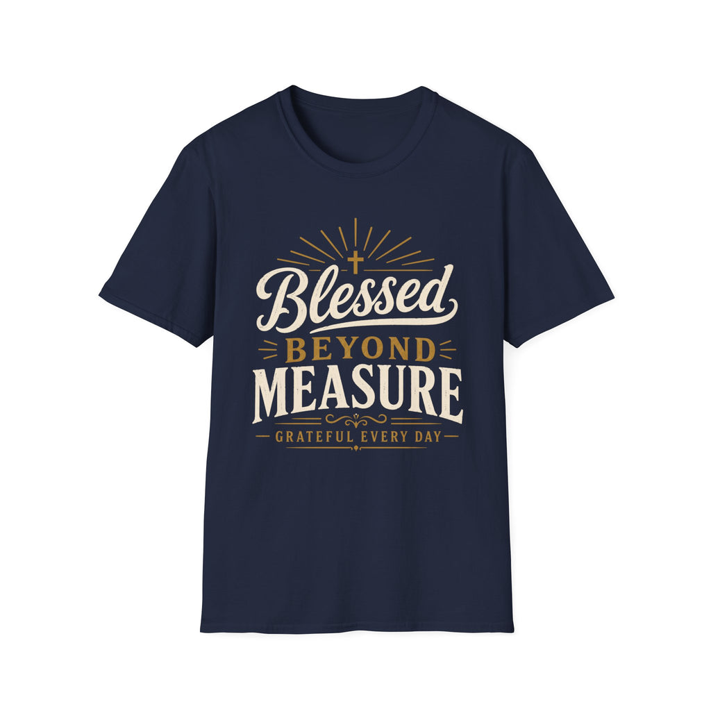 Blessed Beyond Measure Grateful T-Shirt