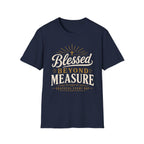Blessed Beyond Measure Grateful T-Shirt