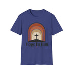 Hope In Him T-Shirt
