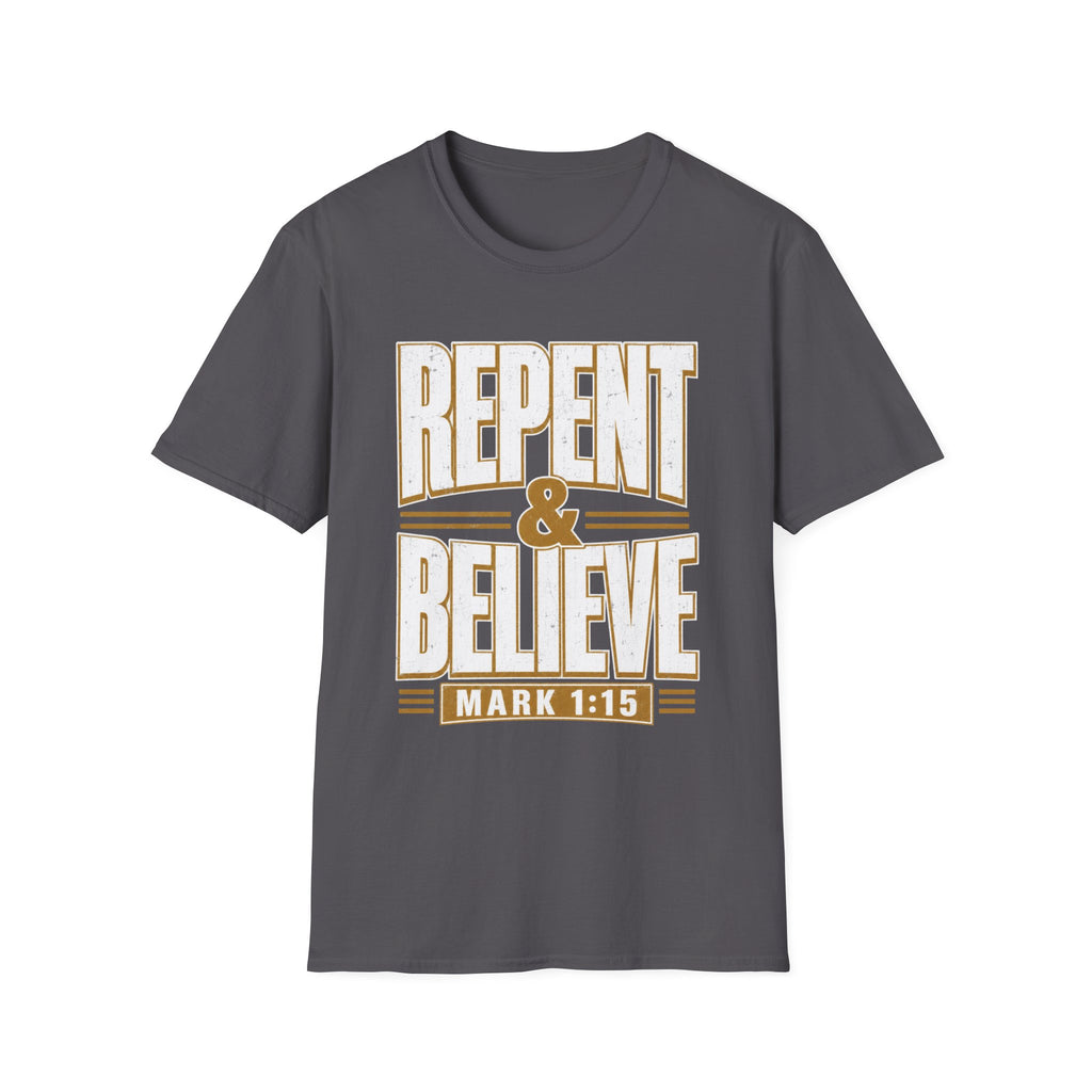 Repent & Believe T-Shirt
