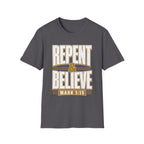 Repent & Believe T-Shirt