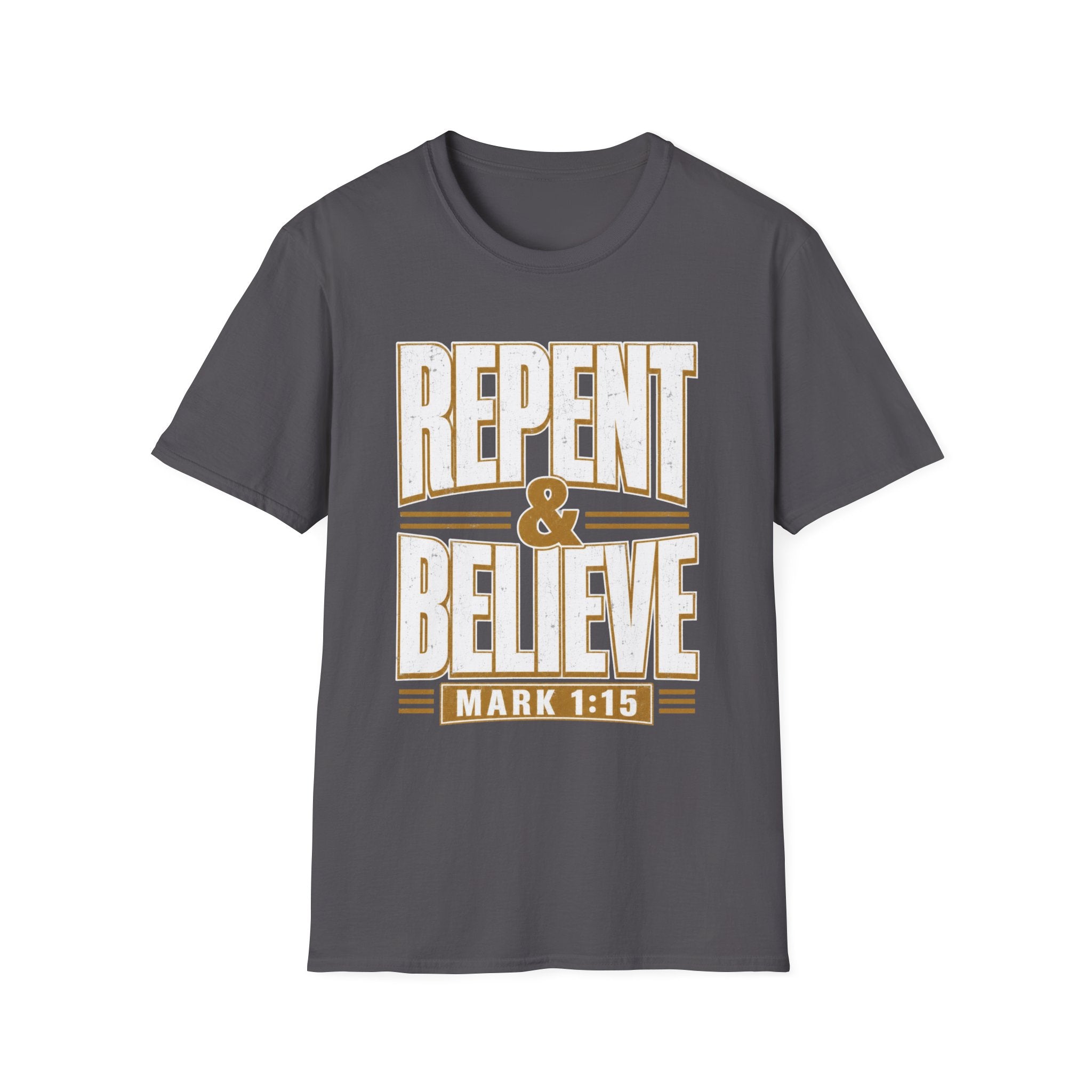Repent & Believe T-Shirt