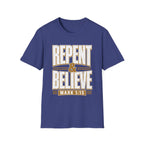 Repent & Believe T-Shirt