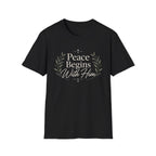 Peace Begins With Him T-Shirt