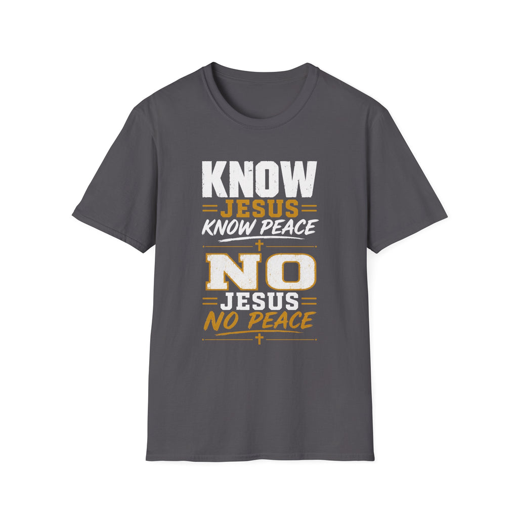 Know Jesus Know Peace T-Shirt