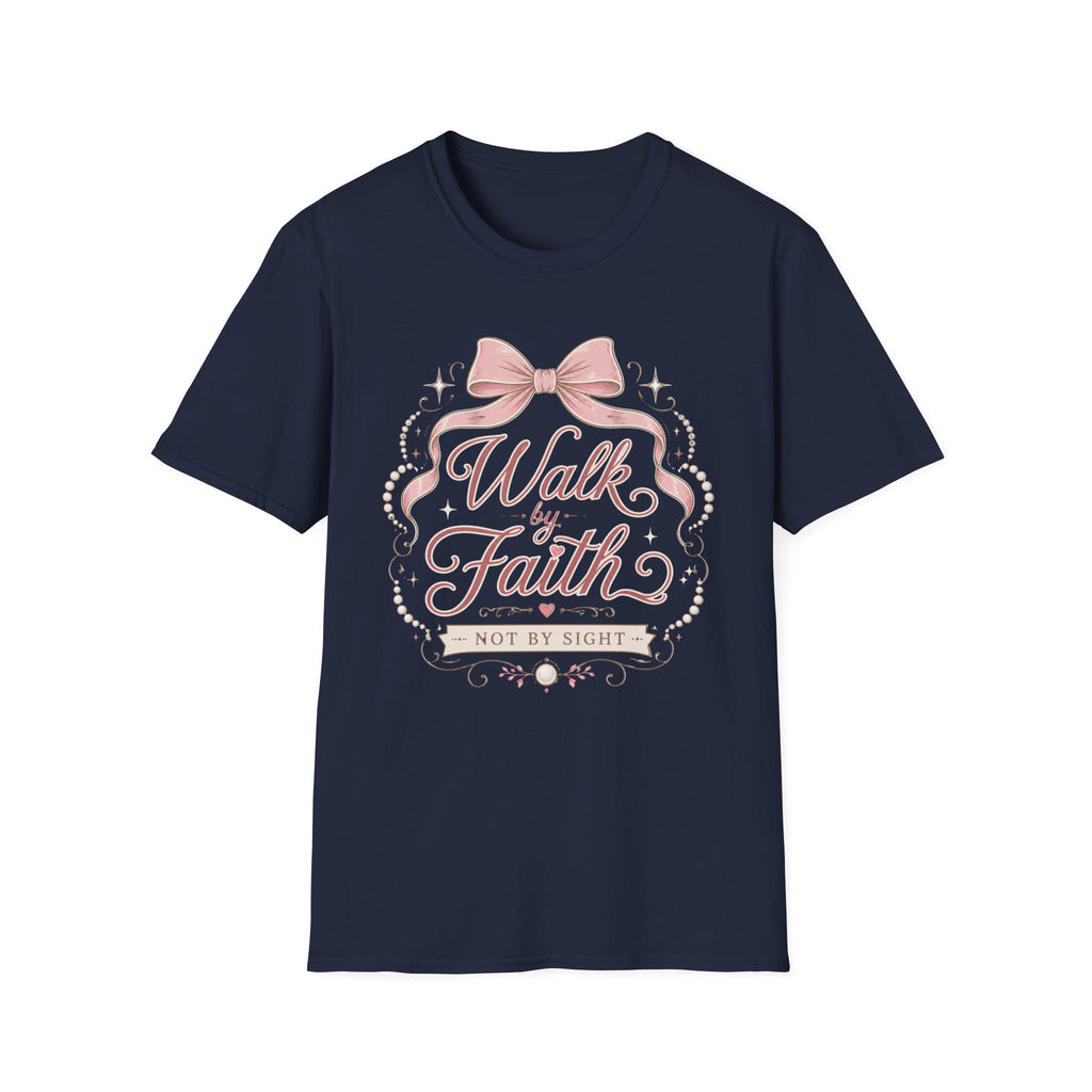Walk By Faith Not By Sight T-Shirt