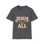 Jesus Paid All T-Shirt