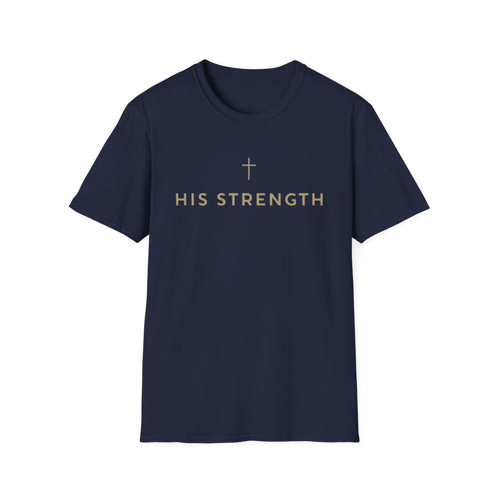 His Strength T-Shirt