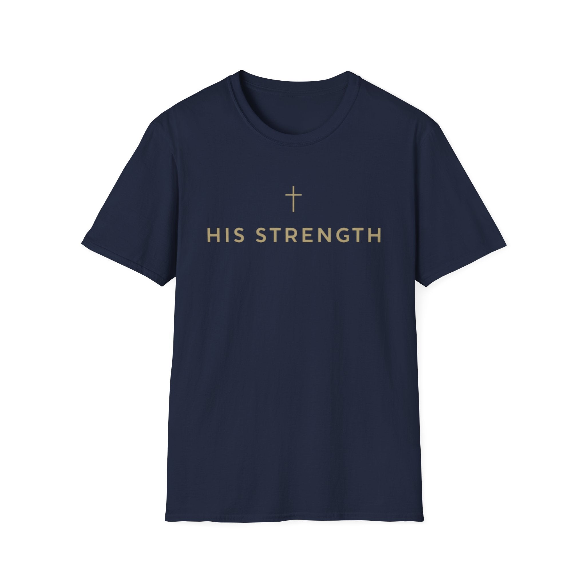 His Strength T-Shirt