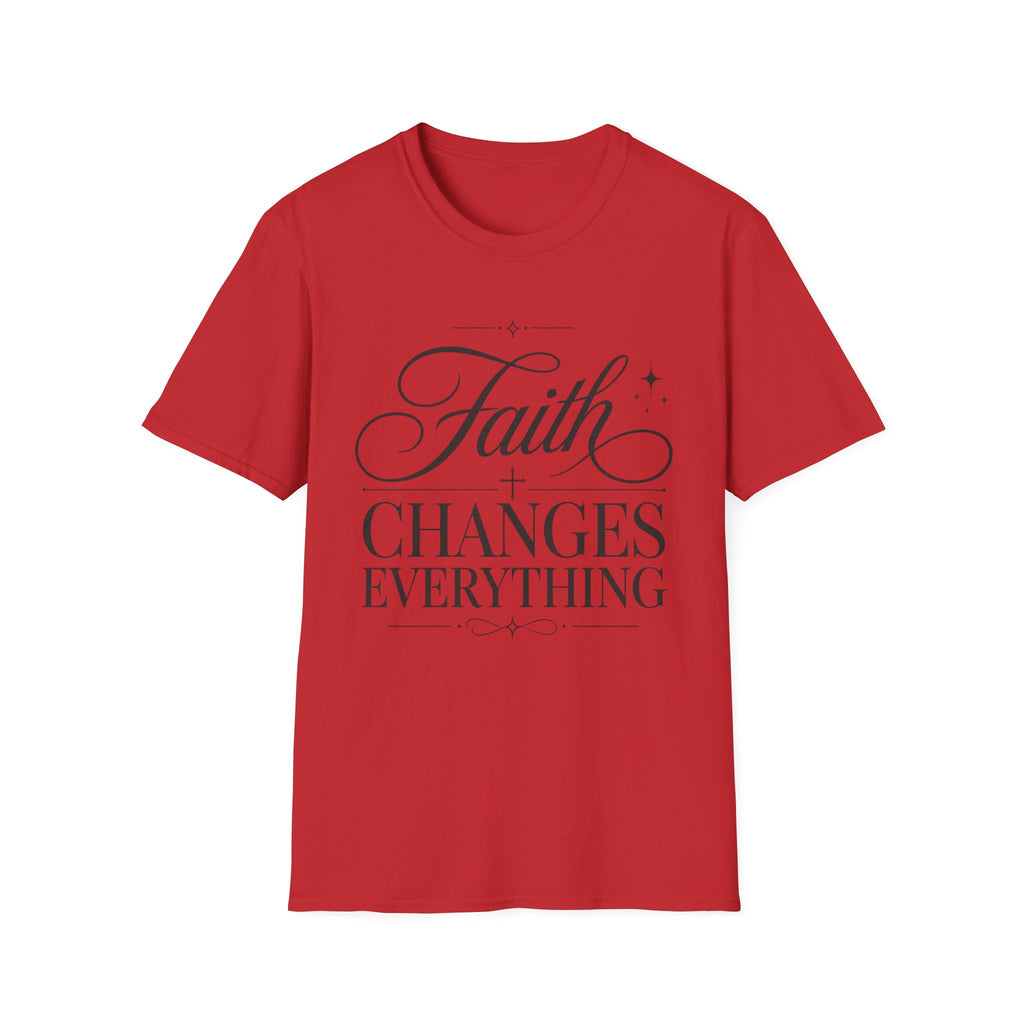 Faith Changes Everything Alt Print T-Shirt