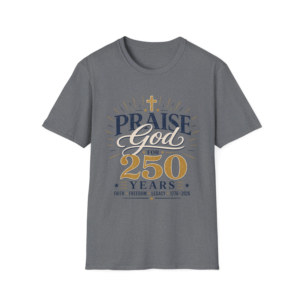 Praise God 250 T-Shirt