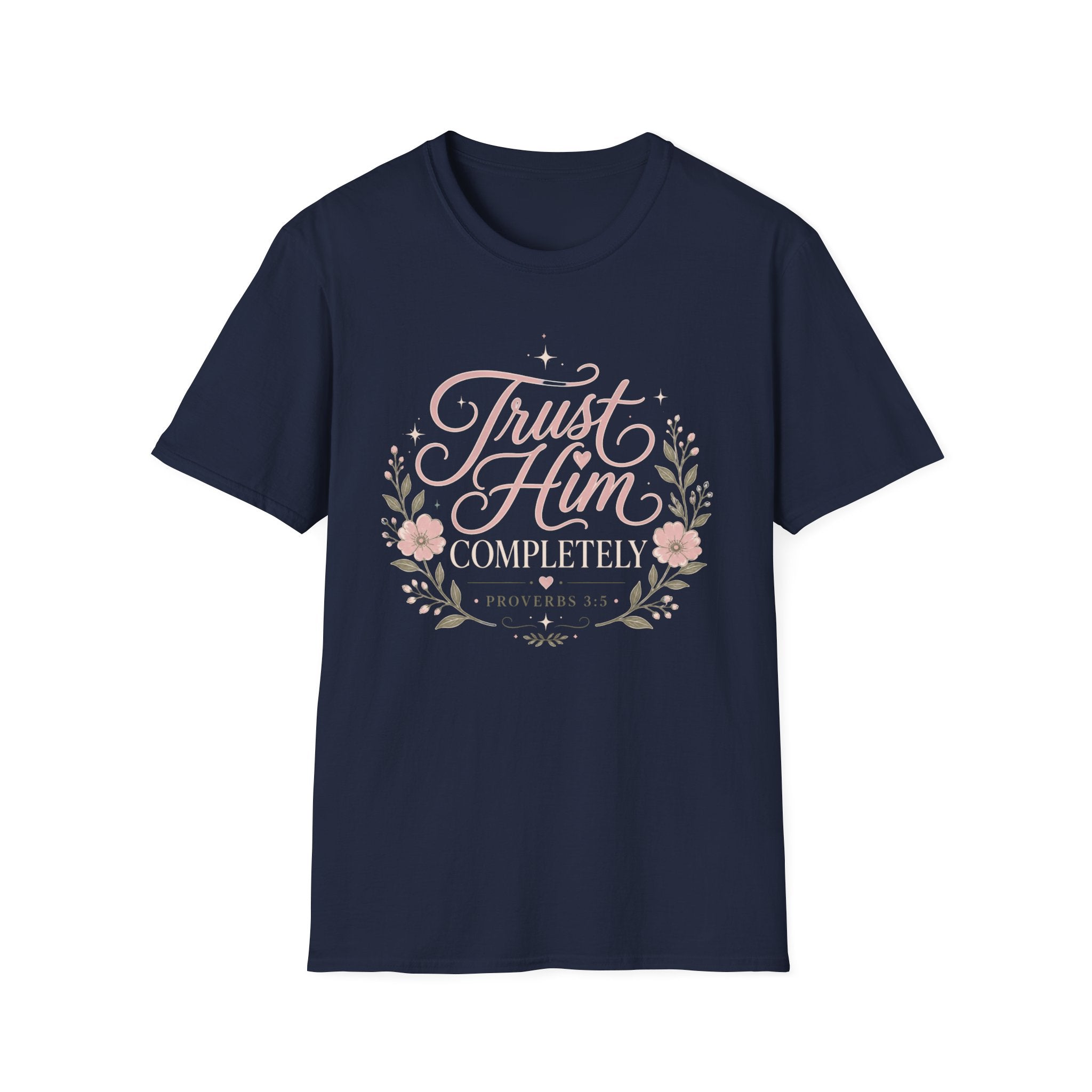 Trust Him Completely T-Shirt