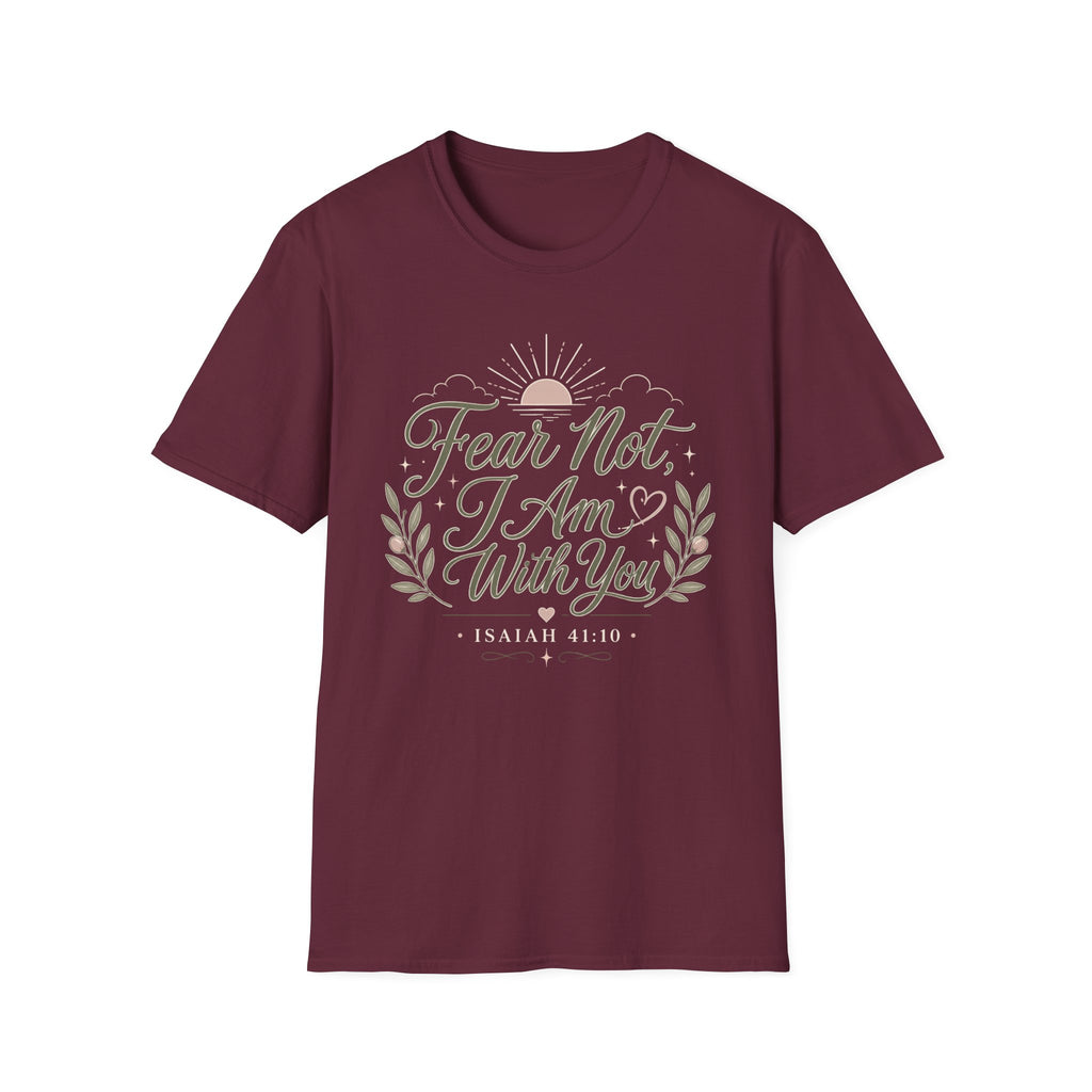 Fear Not I Am With You T-Shirt