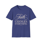 Faith Changes Everything T-Shirt