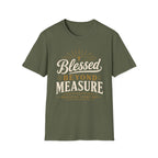 Blessed Beyond Measure Grateful T-Shirt