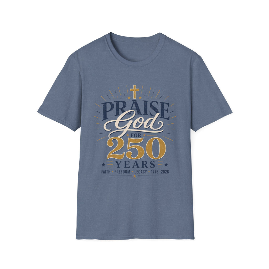 Praise God 250 T-Shirt