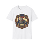What A Friend Jesus T-Shirt