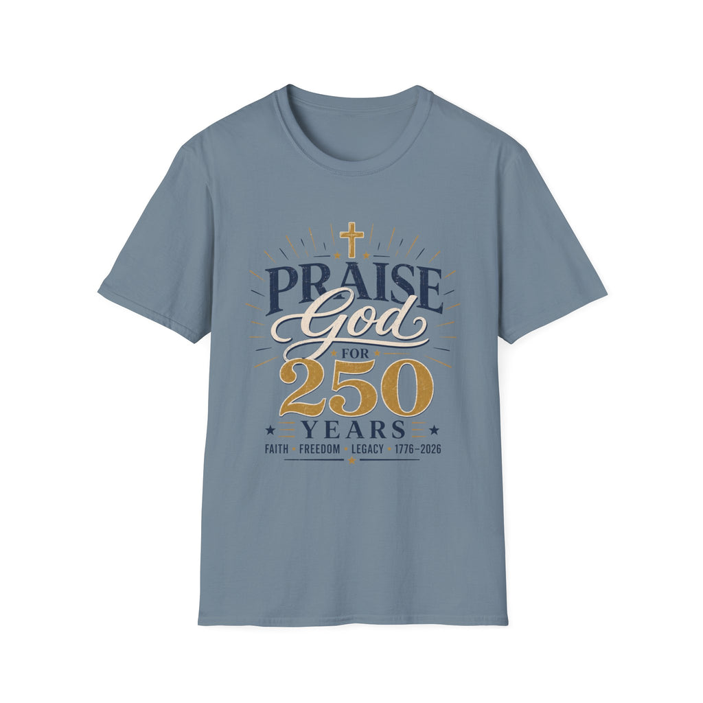 Praise God 250 T-Shirt