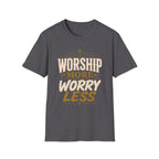 Worship More T-Shirt