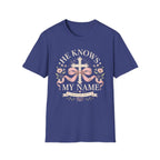He Knows My Name T-Shirt