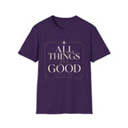 All Things For Good T-Shirt
