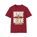 Repent & Believe T-Shirt