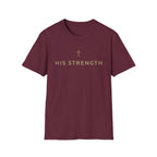 His Strength T-Shirt