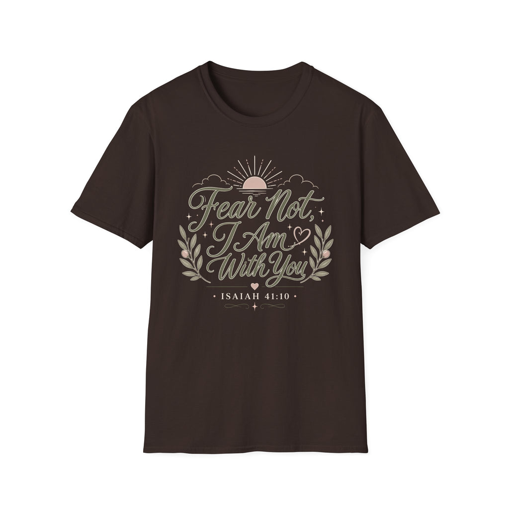 Fear Not I Am With You T-Shirt
