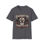 Daughter Strength Club T-Shirt