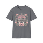 Loved Beyond Measure T-Shirt