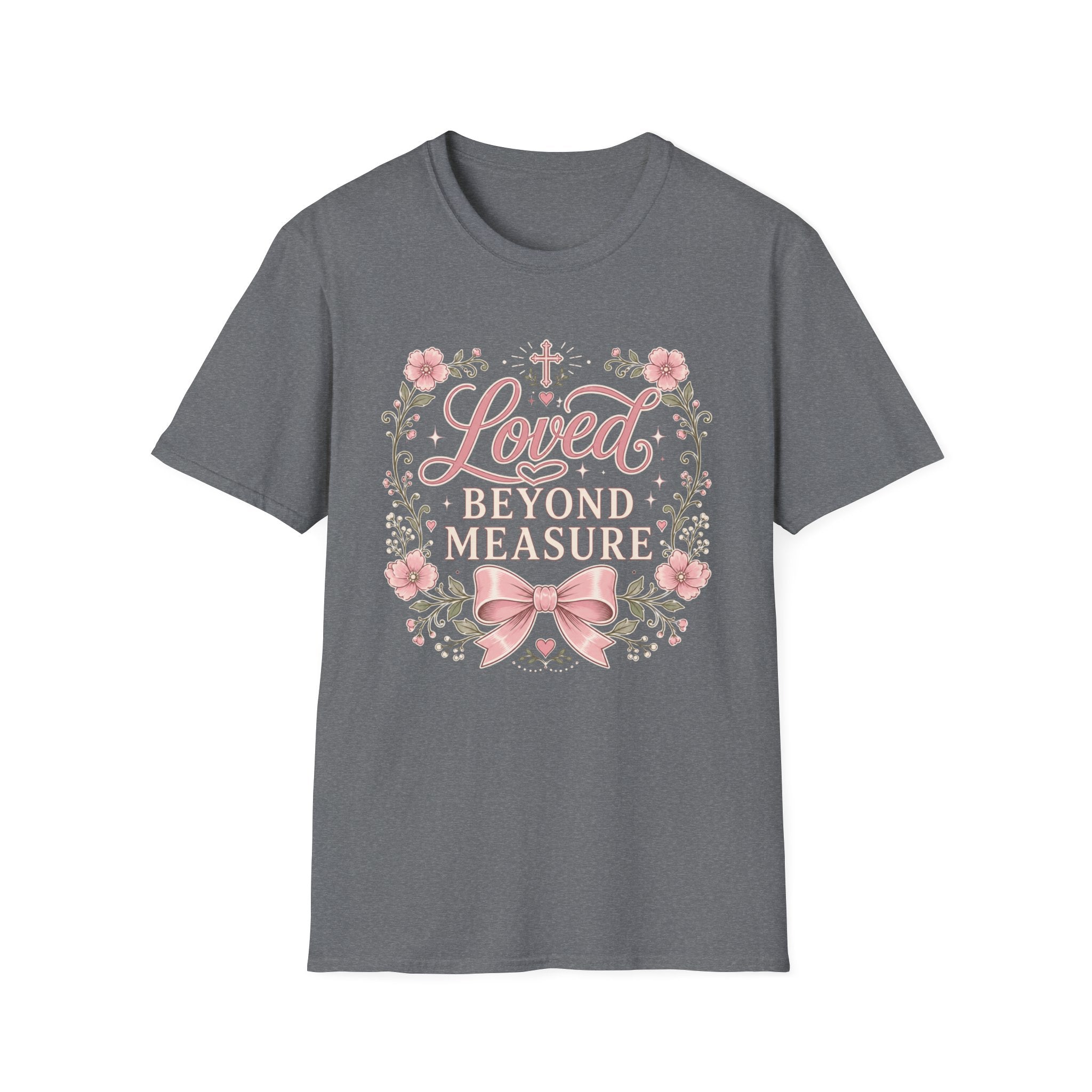 Loved Beyond Measure T-Shirt