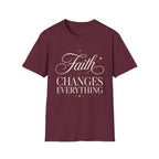 Faith Changes Everything T-Shirt