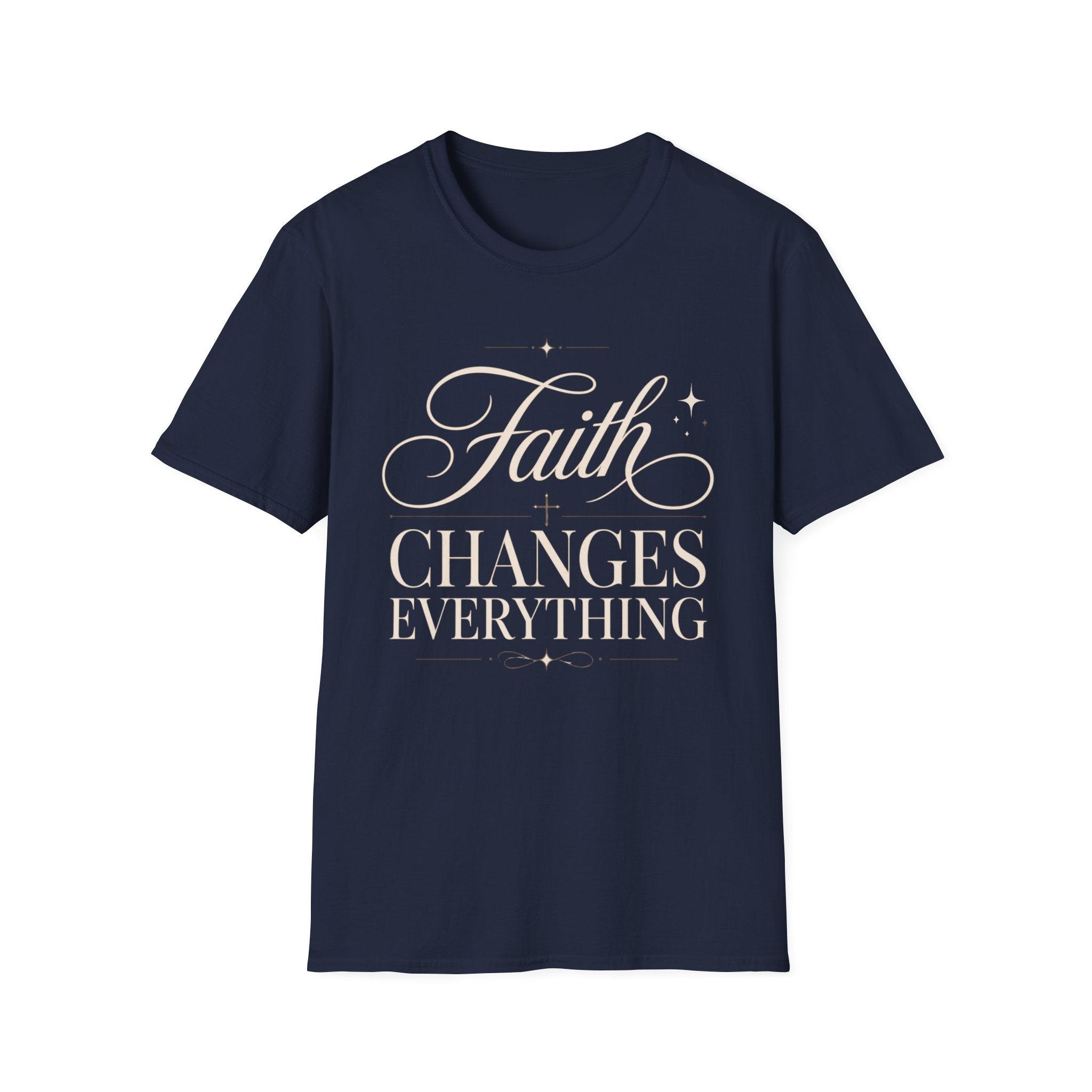 Faith Changes Everything T-Shirt