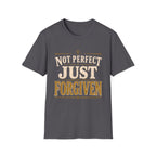 Not Perfect Just Forgiven Gold T-Shirt