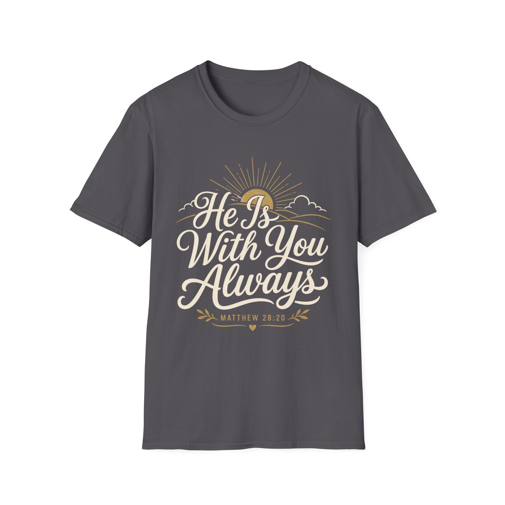 He Is With You Always T-Shirt