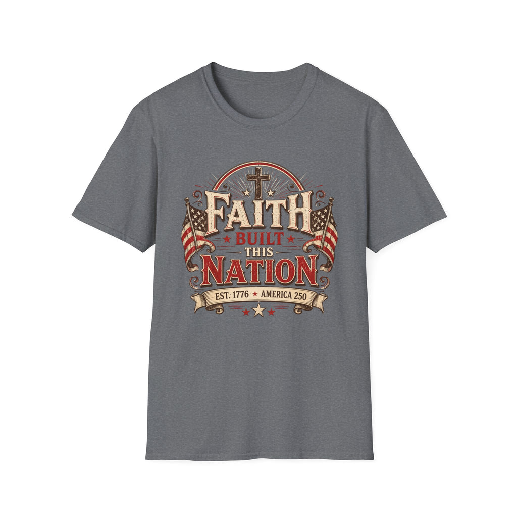 Faith Built This Nation Flag T-Shirt