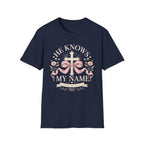 He Knows My Name T-Shirt