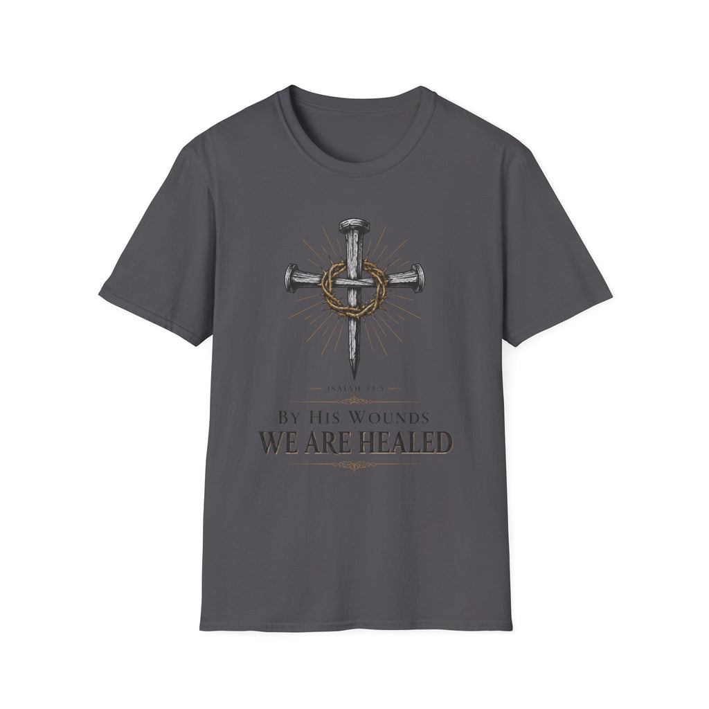 We Are Healed T-Shirt
