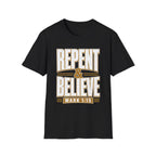 Repent & Believe T-Shirt