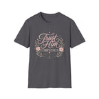 Trust Him Completely T-Shirt