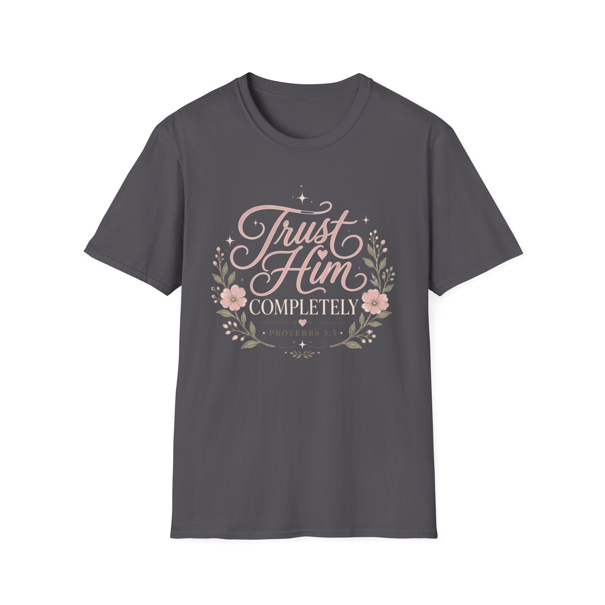 Trust Him Completely T-Shirt