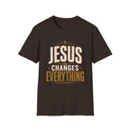 Jesus Changes Everything T-Shirt