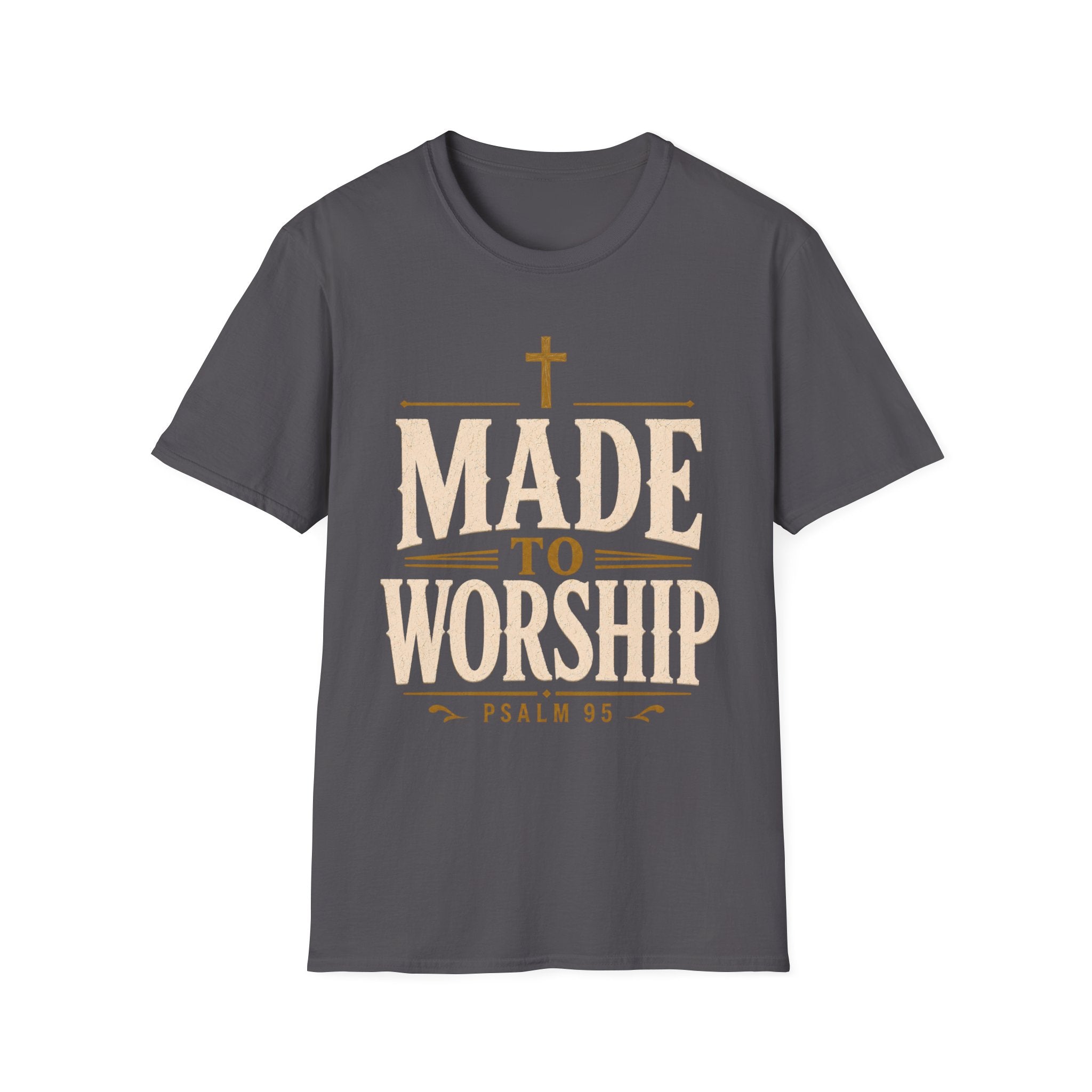 Made To Worship T-Shirt